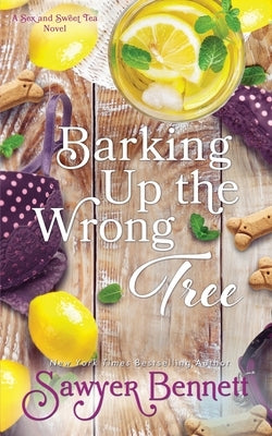 Barking Up the Wrong Tree by Bennett, Sawyer