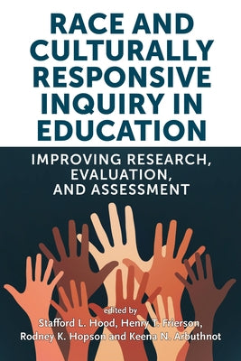 Race and Culturally Responsive Inquiry in Education: Improving Research, Evaluation, and Assessment Paperback Harvard Education PR