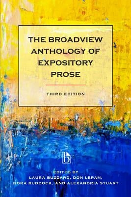 The Broadview Anthology of Expository Prose - Third Edition Paperback Broadview Press Inc