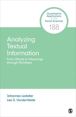Analyzing Textual Information: From Words to Meanings Through Numbers by Ledolter, Johannes