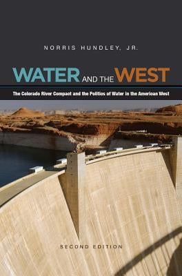 Water and the West: The Colorado River Compact and the Politics of Water in the American West Paperback University of California Press