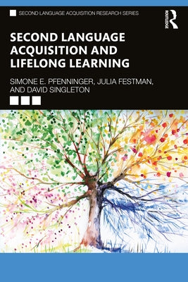 Second Language Acquisition and Lifelong Learning by Pfenninger, Simone E.