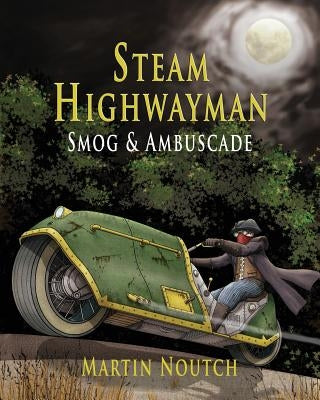 Steam Highwayman 1: Smog and Ambuscade Paperback Sharpsword Studios