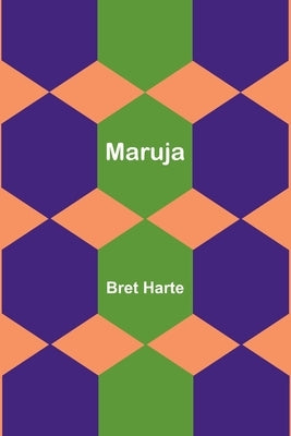 Maruja by Harte, Bret