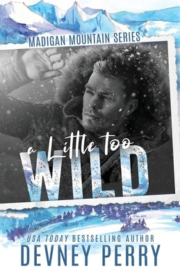 A Little Too Wild Paperback Devney Perry