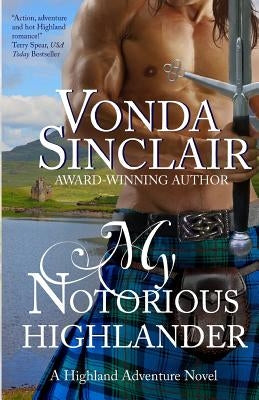 My Notorious Highlander by Sinclair, Vonda