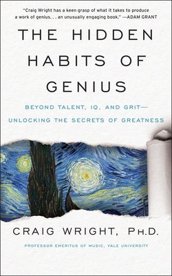 The Hidden Habits of Genius: Beyond Talent, Iq, and Grit--Unlocking the Secrets of Greatness Paperback Dey Street Books