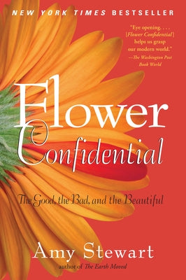 Cover image of "Flower Confidential" by Algonquin Books, featuring vibrant floral artwork on the book cover.