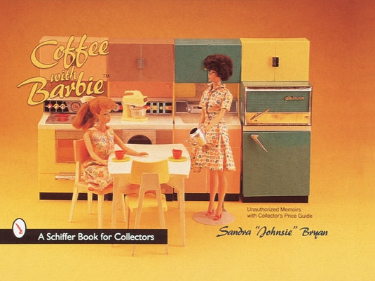 Coffee with Barbie(r) Doll Paperback Schiffer Publishing