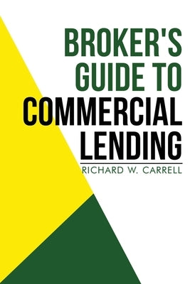 Broker's Guide to Commercial Lending Paperback Independently Published