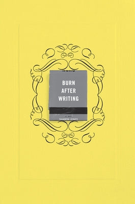 Burn After Writing (Yellow) by Jones, Sharon