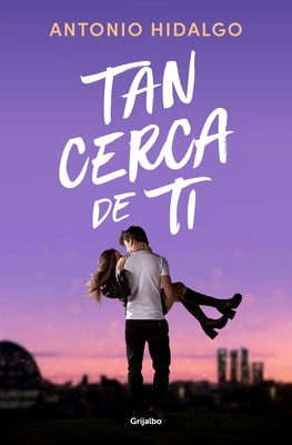 Tan Cerca de Ti / Close to You by Hidalgo, Antonio