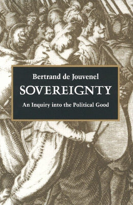 Sovereignty: An Inquiry Into the Political Good Paperback Liberty Fund