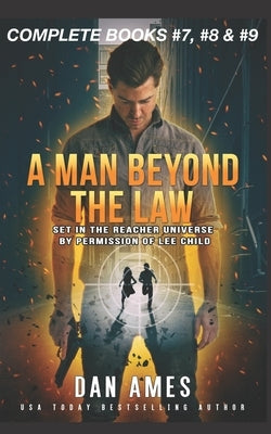 A Man Beyond the Law: The Jack Reacher Cases (Complete Books #7, #8 	) Paperback Independently Published