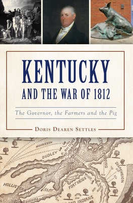 Paperback book titled "Kentucky and the War of 1812" by History Press, featuring a cover image with historical illustrations.