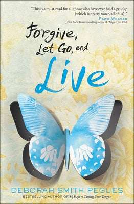 Forgive, Let Go, and Live Paperback Harvest House Publishers