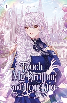 Touch My Brother and You Die: Volume I (Light Novel) Paperback Editio Publishing