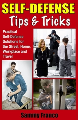 Self Defense Tips and Tricks by Franco, Sammy