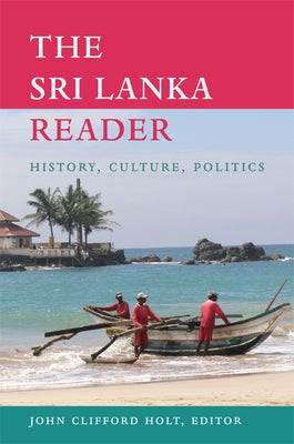 The Sri Lanka Reader: History, Culture, Politics Paperback Duke University Press