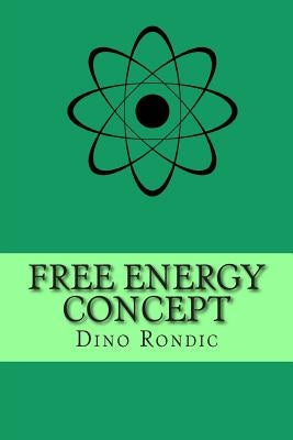 Free Energy Concept: Free Electrons Extraction Device Paperback Createspace Independent Publishing Platform