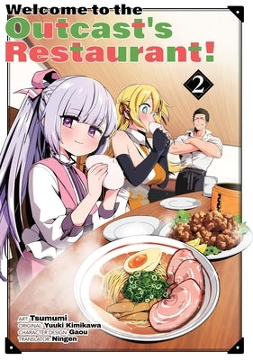 Welcome to the Outcast's Restaurant! Vol. 2 (Manga) by Kimikawa, Yuuki