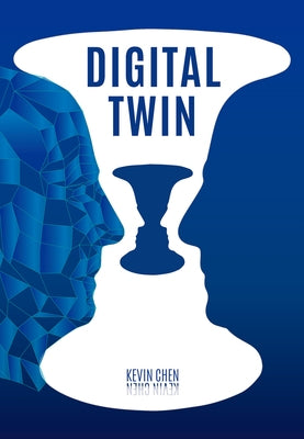 Digital Twin by Chen, Kevin