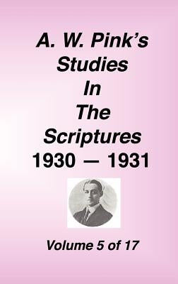 A. W. Pink's Studies in the Scriptures, Volume 05 by Pink, Arthur W.