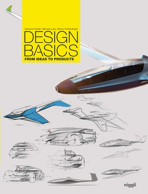 Design Basics: From Ideas to Products by Heufler, Gerhard