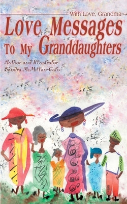 Love Messages to My Granddaughters: With Love, Grandma by McMillan-Cato, Sandra