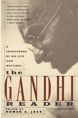 Gandhi Reader: A Sourcebook of His Life and Writings (Revised) by Jack, Homer a.