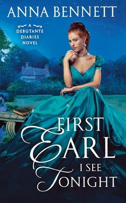 First Earl I See Tonight: A Debutante Diaries Novel Paperback St. Martin's Griffin