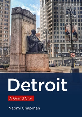 Detroit: A Grand City Paperback America Through Time