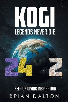 Kogi: Legends Never Die Paperback Page Publishing, Inc.