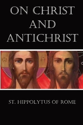 On Christ and Antichrist Paperback Dalcassian Publishing Company