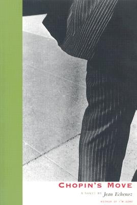 Chopin's Move Paperback Dalkey Archive Press