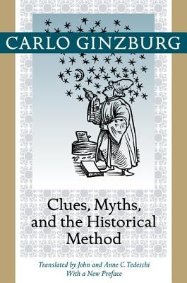 Clues, Myths, and the Historical Method Paperback Johns Hopkins University Press