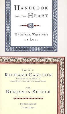 Handbook for the Heart: Original Writings on Love by Carlson, Richard