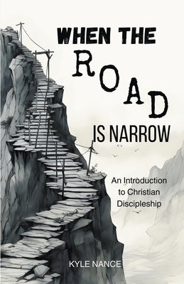 When the Road is Narrow Paperback Narrow Valley, LLC
