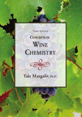Concepts in Wine Chemistry, Third Edition Paperback Wine Appreciation Guild
