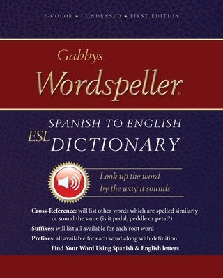 Gabbys Wordspeller ESL: Spanish to English Dictionary by Frank, Diane M.