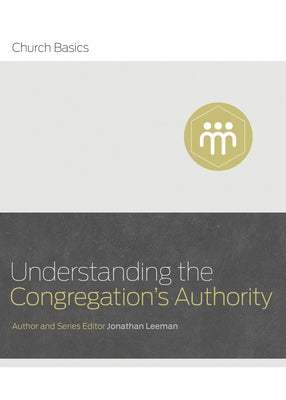 Understanding the Congregation's Authority Paperback B&H Books