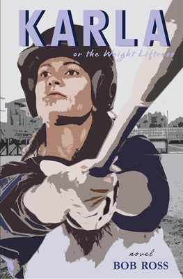 Karla or the Weight Liftress Paperback Stephen F. Austin University Press