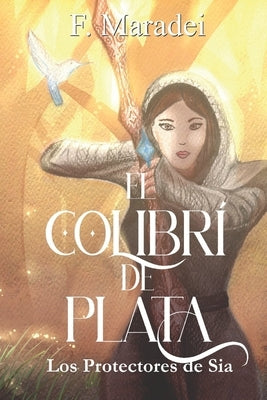 El Colibrí de Plata by Maradei, F.