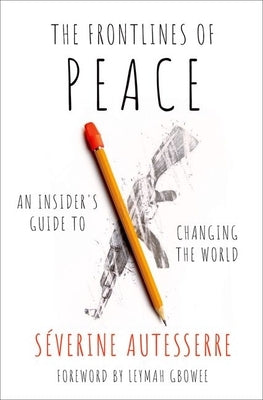 The Frontlines of Peace: An Insider's Guide to Changing the World Paperback Oxford University Press, USA