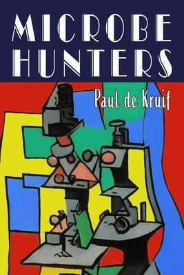Microbe Hunters Paperback Martino Fine Books