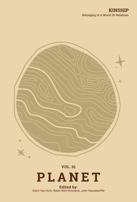 Kinship: Belonging in a World of Relations, Vol. 1 - Planet Paperback Center for Humans and Nature