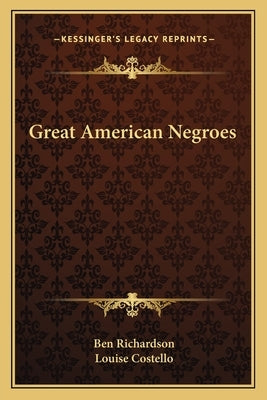 Great American Negroes by Richardson, Ben