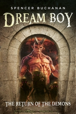 Dream Boy: The Return of the Demons Paperback Palmetto Publishing