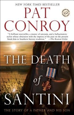 The Death of Santini: The Story of a Father and His Son Paperback Dial Press