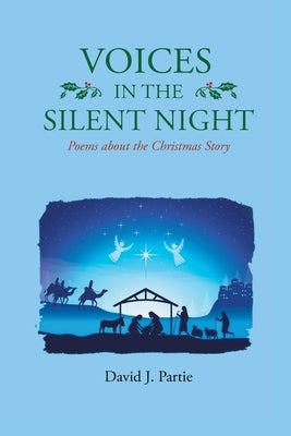 Voices in the Silent Night: Poems about the Christmas Story Paperback Covenant Books